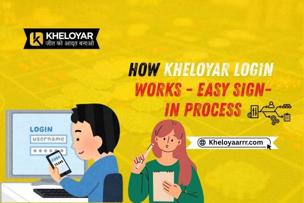 How Kheloyar Login Works - Easy Sign-In Process