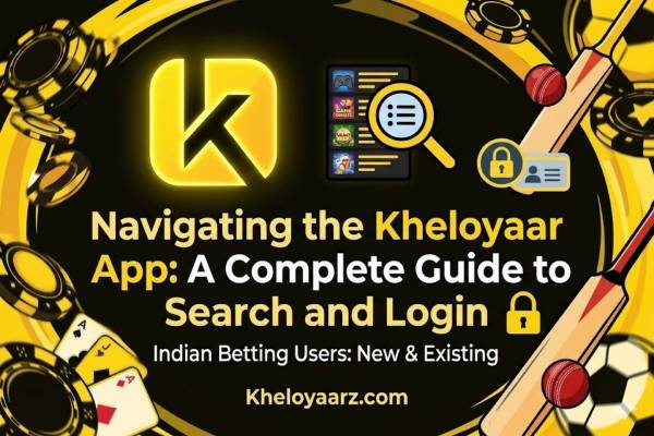 Navigating the Kheloyaar App: A Complete Guide to Search and Login