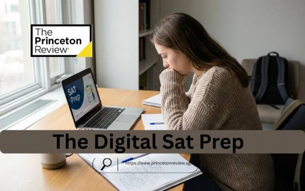 The digital sat prep: Why Focused Test Prep Matters More Than Ever